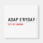 ADAP E'ryday  Magnets (more shapes)