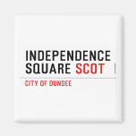 Independence Square  Magnets (more shapes)