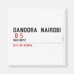 DANDORA  NAIROBI   Magnets (more shapes)