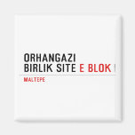 ORHANGAZI BIRLIK SITE  Magnets (more shapes)