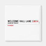 welcome hall lane  Magnets (more shapes)