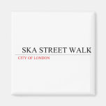   SKA STREET WALK  Magnets (more shapes)