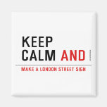 KEEP  CALM  Magnets (more shapes)