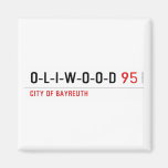 O-L-I-W-O-O-D  Magnets (more shapes)