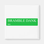Bramble Dank  Magnets (more shapes)