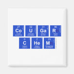 Cougar 
 Chem  Magnets (more shapes)