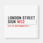 LONDON STREET SIGN  Magnets (more shapes)