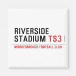 RIVERSIDE STADIUM  Magnets (more shapes)