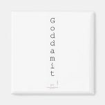 G o d d a m i t   Magnets (more shapes)