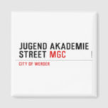 jugend akademie Street  Magnets (more shapes)