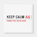 Keep calm  Magnets (more shapes)