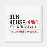 OUR HOUSE  Magnets (more shapes)