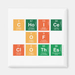 choice
 of
 clothes  Magnets (more shapes)