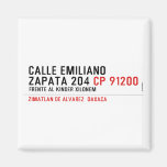 CALLE EMILIANO  ZAPATA 204  Magnets (more shapes)