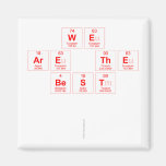 we 
 are the
 best 
 
   Magnets (more shapes)