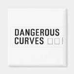 DANGEROUS  CURVES 😉  Magnets (more shapes)