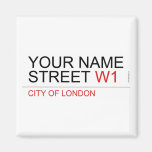 Your Name Street  Magnets (more shapes)