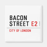 Bacon Street  Magnets (more shapes)
