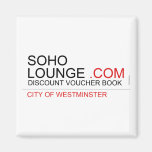 Soho Lounge  Magnets (more shapes)