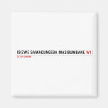 isizwe samaqungeba masibumbane  Magnets (more shapes)