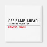off Ramp ahead  Magnets (more shapes)