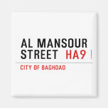 Al Mansour  Street   Magnets (more shapes)