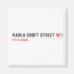 Karla Croft Street  Magnets (more shapes)