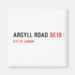 Argyll Road  Magnets (more shapes)