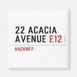 22 ACACIA AVENUE  Magnets (more shapes)