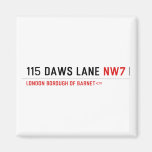 115 Daws LANE  Magnets (more shapes)
