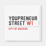 Youpreneur Street  Magnets (more shapes)
