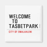 Welcome    to  Tasbetpark  Magnets (more shapes)