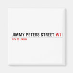 JIMMY PETERS Street  Magnets (more shapes)