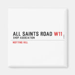 ALL SAINTS ROAD  Magnets (more shapes)