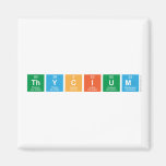 Thycium  Magnets (more shapes)