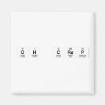 oh c|rap  Magnets (more shapes)