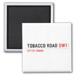 Tobacco road  Magnets (more shapes)