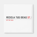 RECICLA TUS IDEAS  Magnets (more shapes)