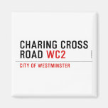 Charing Cross Road  Magnets (more shapes)