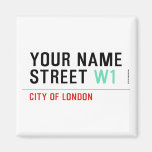 Your Name Street  Magnets (more shapes)