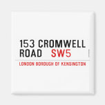 153 CROMWELL ROAD    Magnets (more shapes)