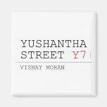 Yushantha  Street  Magnets (more shapes)