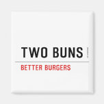  TWO BUNS  Magnets (more shapes)