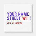 Your Name Street  Magnets (more shapes)