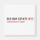 Old Oak estate  Magnets (more shapes)