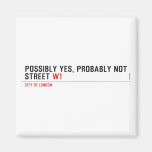Possibly yes, probably not  Street  Magnets (more shapes)