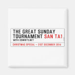 The Great Sunday Tournament  Magnets (more shapes)