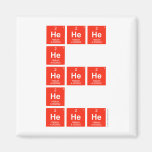 HeHeHe
          He
 HeHeHe
 He
 HeHeHe  Magnets (more shapes)