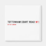 Tottenham Court Road  Magnets (more shapes)