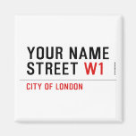 Your Name Street  Magnets (more shapes)